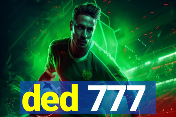 ded 777